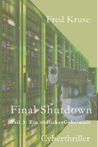 Produktbild: Final Shutdown - Teil 3: Ein t&ouml;dliches Geheimnis