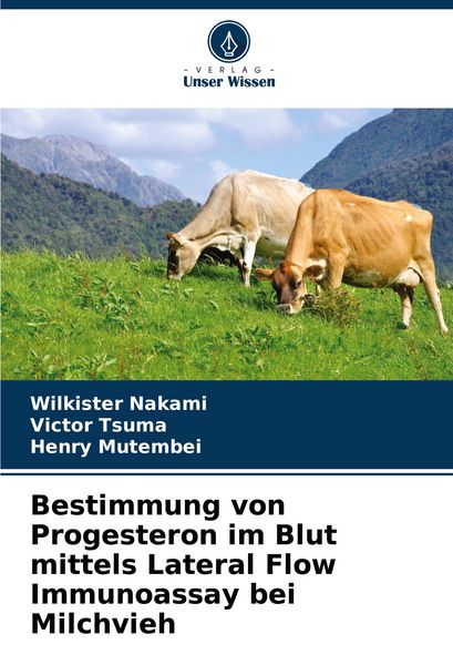 Produktbild: Bestimmung von Progesteron im Blut mittels Lateral Flow Immunoassay bei Milchvieh