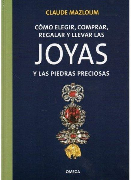 Produktbild: C&oacute;mo elegir, comprar, regalar y llevar las joyas y las piedras preciosas