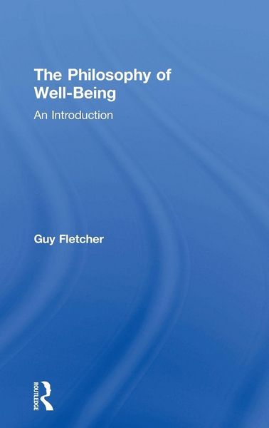 Produktbild: Fletcher, G: Philosophy of Well-Being