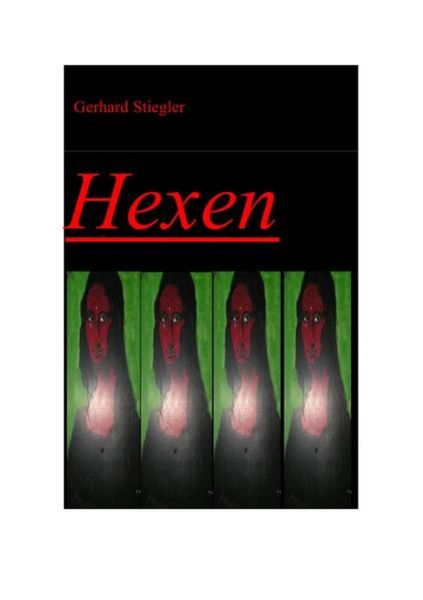 Hexen, Taschenbuch von Gerhard Stiegler, Epubli, 9783741811814