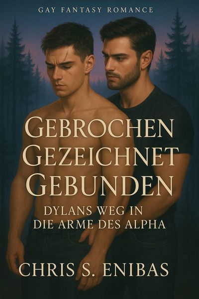 Produktbild: Gebrochen, Gezeichnet, Gebunden - Dylans Weg in die Arme des Alpha