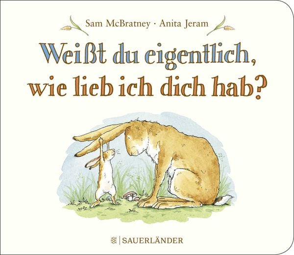 Weißt du eigentlich, wie lieb ich dich hab?, Gebundene Ausgabe von Sam McBratney, Fischer Sauerländer