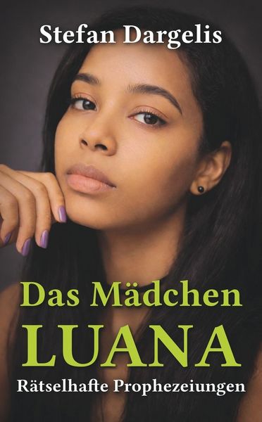 Produktbild: Das M&auml;dchen LUANA - R&auml;tselhafte Prophezeiungen