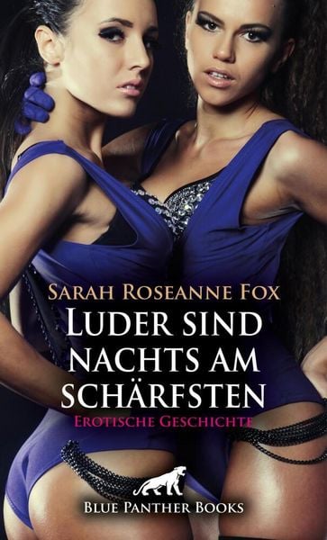 Produktbild: Luder sind nachts am sch&auml;rfsten | Erotische Geschichte + 2 weitere Geschichten