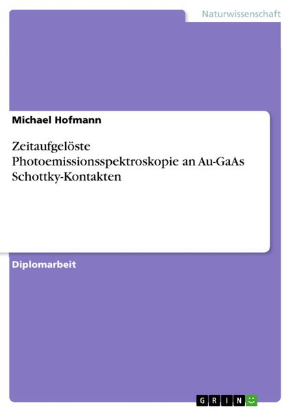 Produktbild: Zeitaufgel&ouml;ste Photoemissionsspektroskopie an Au-GaAs Schottky-Kontakten