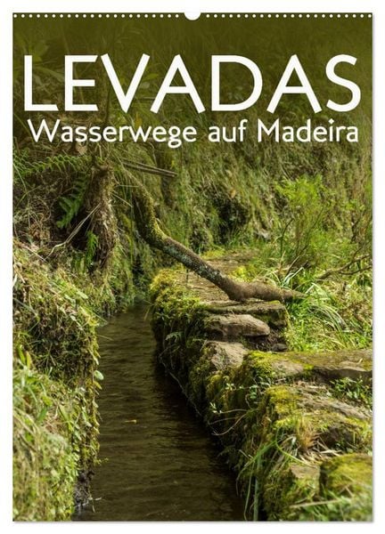 Produktbild: Levadas - Wasserwege auf Madeira (Wandkalender 2026 DIN A2 hoch), CALVENDO Monatskalender