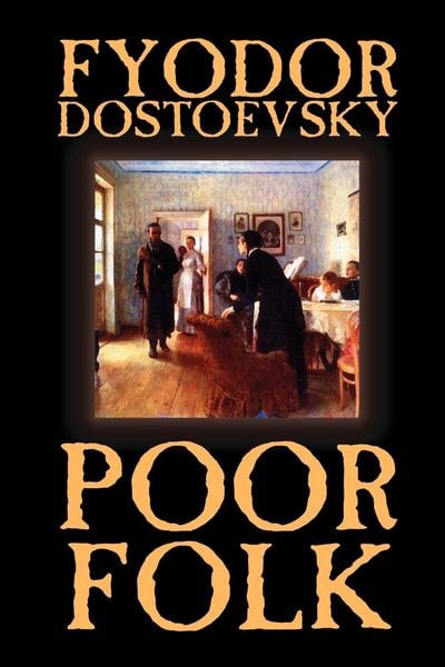 Produktbild: Poor Folk by Fyodor Mikhailovich Dostoevsky, Fiction, Classics