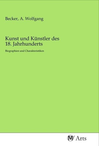 Produktbild: Kunst und K&uuml;nstler des 18. Jahrhunderts