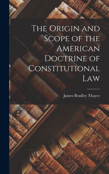 Produktbild: The Origin and Scope of the American Doctrine of Constitutional Law
