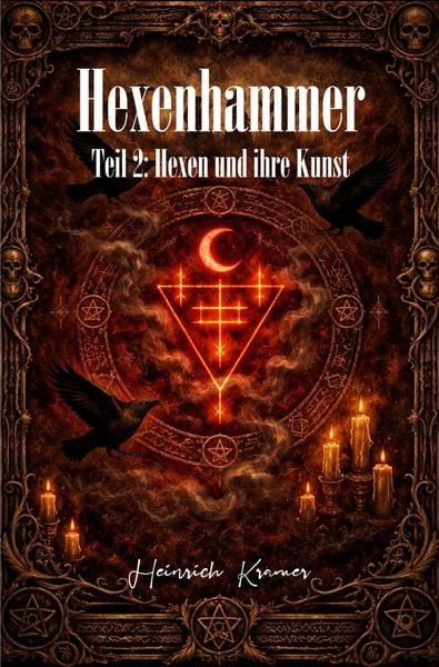 Produktbild: Hexenhammer - Malleus Maleficarum / Der Hexenhammer &ndash; Teil 2