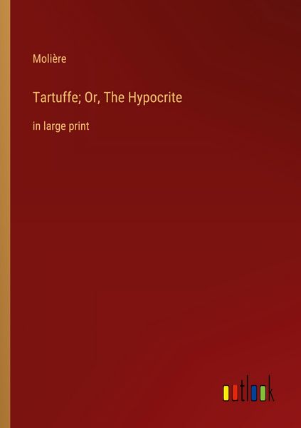 Produktbild: Tartuffe; Or, The Hypocrite