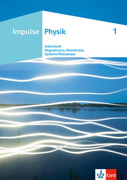 Impulse Physik 1, Geheftet von , Klett Schulbuchverlag, 9783127731316