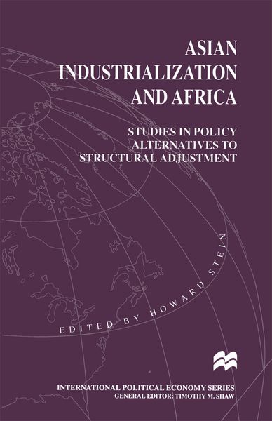 Produktbild: Asian Industrialization and Africa: Studies in Policy Alternatives to Structural Adjustment
