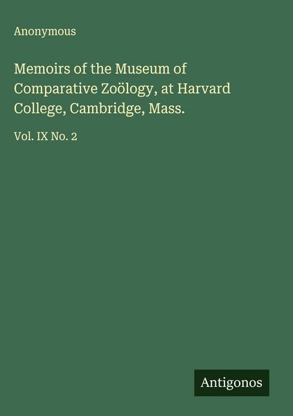 Produktbild: Memoirs of the Museum of Comparative Zo&ouml;logy, at Harvard College, Cambridge, Mass.