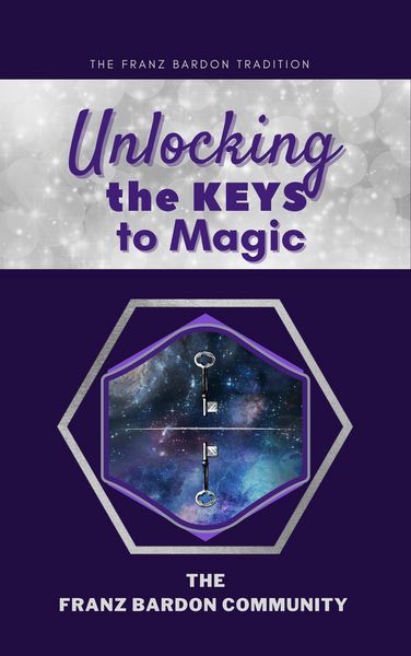 Produktbild: Unlocking the Keys to Magic: A Conversation with Franz Bardon Practitioners