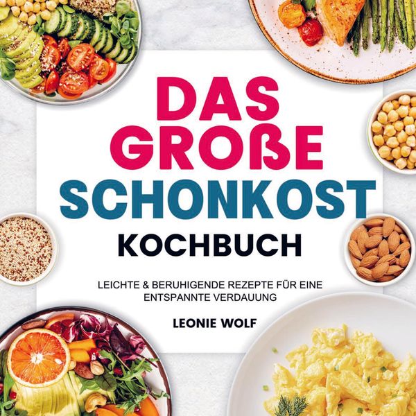 Produktbild: Das Gro&szlig;e Schonkost Kochbuch