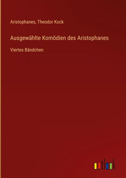 Produktbild: Ausgew&auml;hlte Kom&ouml;dien des Aristophanes