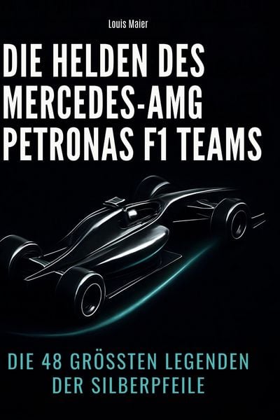 Produktbild: Die Helden des Mercedes-AMG Petronas F1 Teams