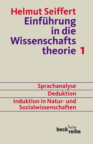 Produktbild: Einf&uuml;hrung in die Wissenschaftstheorie Bd. 1: Sprachanalyse, Deduktion, Induktion in Natur- und Sozialwissenschaften
