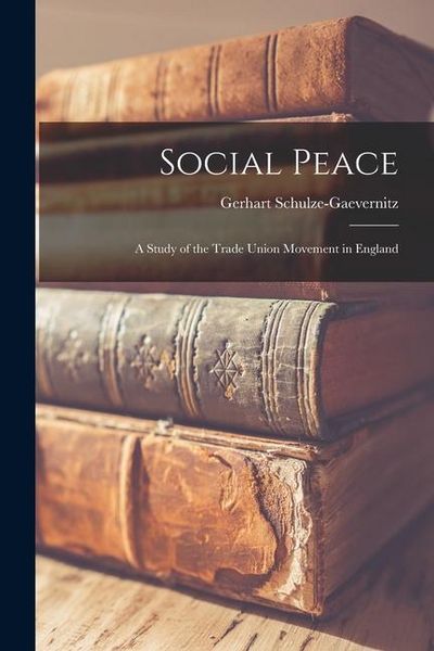 Produktbild: Social Peace: A Study of the Trade Union Movement in England