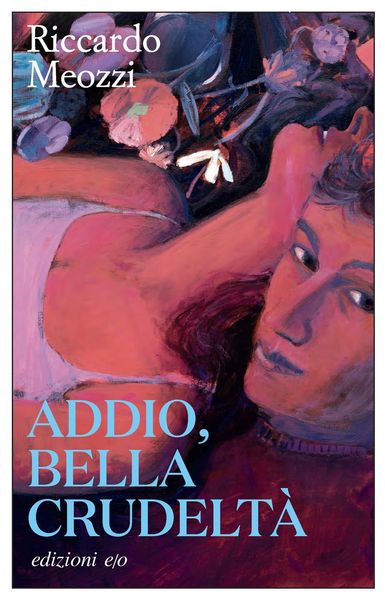 Produktbild: Addio, bella crudelt&agrave;
