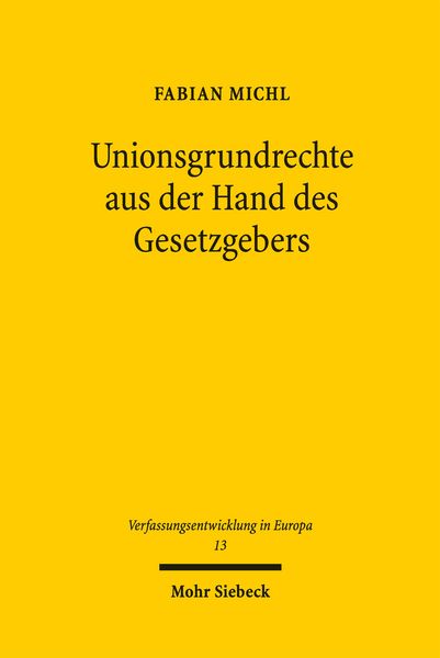 Produktbild: Unionsgrundrechte aus der Hand des Gesetzgebers