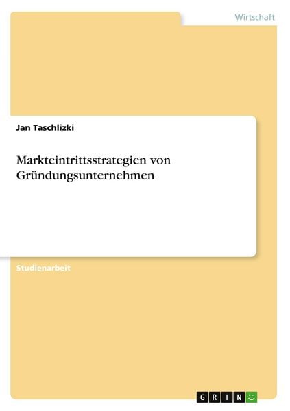 Produktbild: Markteintrittsstrategien von Gr&uuml;ndungsunternehmen