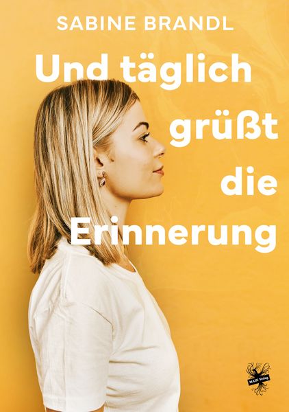 Und täglich grüßt die Erinnerung, Taschenbuch von Sabine Brandl, MAIN Verlag, 978-3-95949-717-6