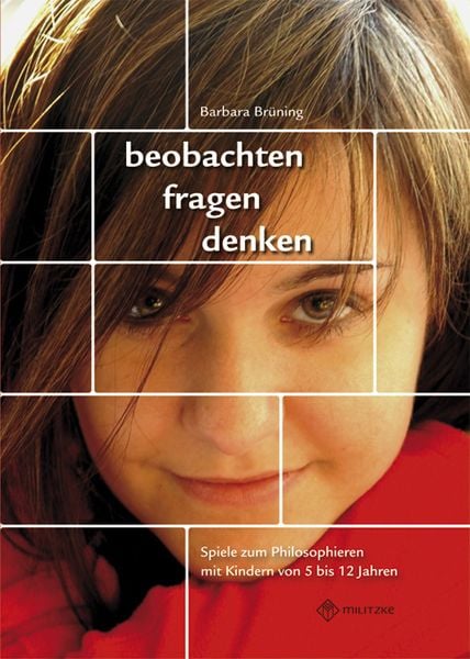 Produktbild: beobachten, fragen, denken - Spiele zum Philosophieren mit Kindern von 5-12 Jahren
