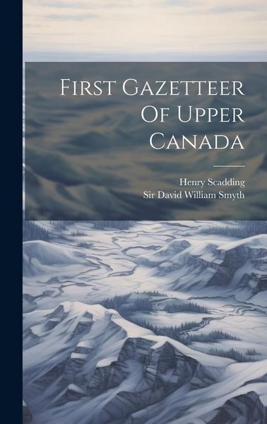 Produktbild: First Gazetteer Of Upper Canada