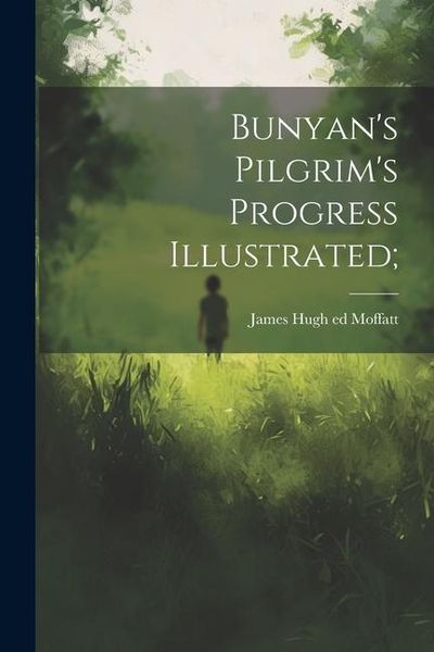 Produktbild: Bunyan's Pilgrim's Progress Illustrated;