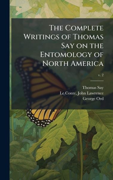 Produktbild: The Complete Writings of Thomas Say on the Entomology of North America