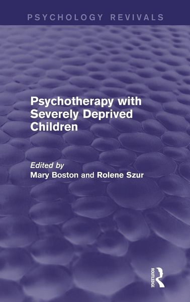 Produktbild: Psychotherapy with Severely Deprived Children (Psychology Revivals)