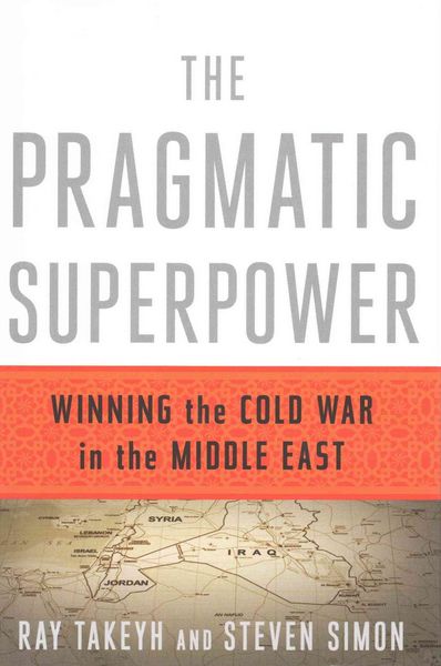Produktbild: The Pragmatic Superpower: Winning the Cold War in the Middle East