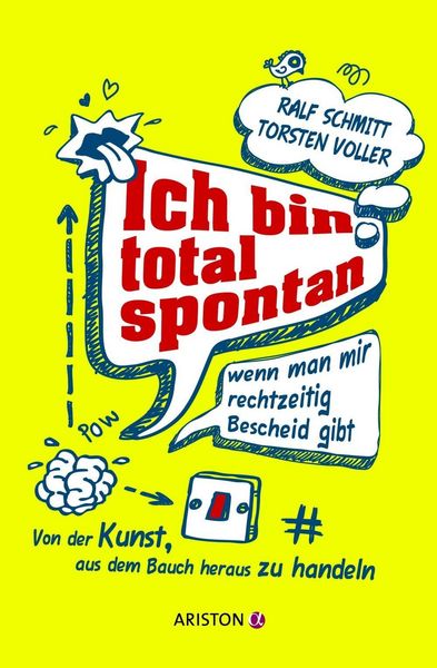 Produktbild: Ich bin total spontan - wenn man mir rechtzeitig Bescheid gibt