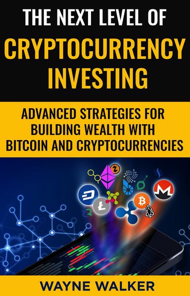 Produktbild: The Next Level Of Cryptocurrency Investing