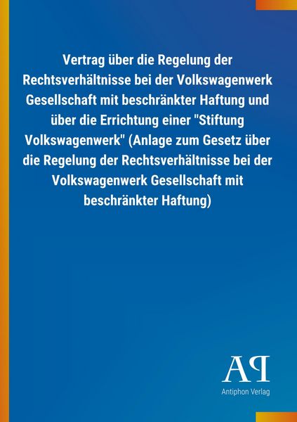 Produktbild: Vertrag &uuml;ber die Regelung der Rechtsverh&auml;ltnisse bei der Vol