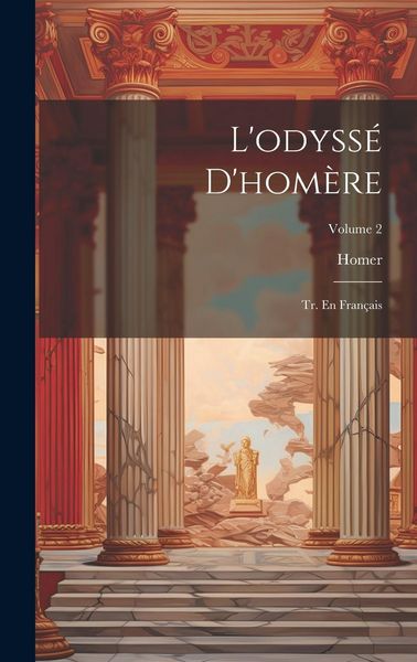 Produktbild: L'odyss&eacute; D'hom&egrave;re: Tr. En Fran&ccedil;ais; Volume 2