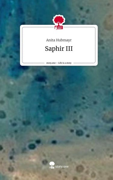 Produktbild: Saphir III. Life is a Story - story.one