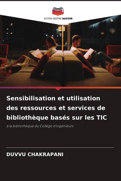 Produktbild: Sensibilisation et utilisation des ressources et services de biblioth&egrave;que bas&eacute;s sur les TIC