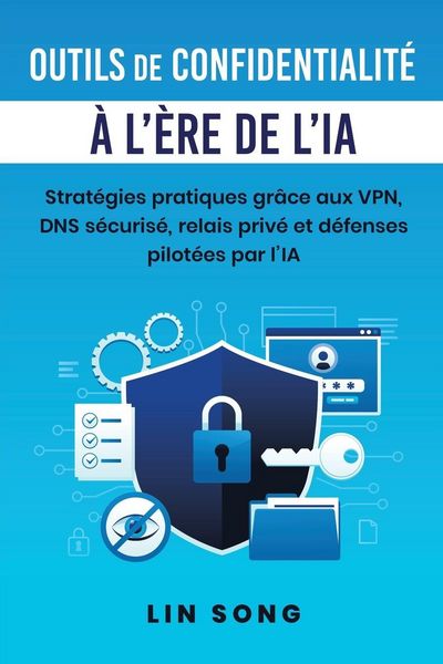 Produktbild: Outils de confidentialit&eacute; &agrave; l'&egrave;re de l'IA