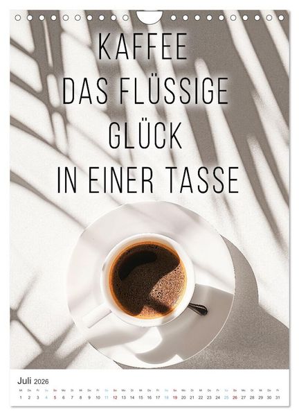 Produktbild: Kaffeegenuss f&uuml;r die Seele (Wandkalender 2026 DIN A4 hoch), CALVENDO Monatskalender