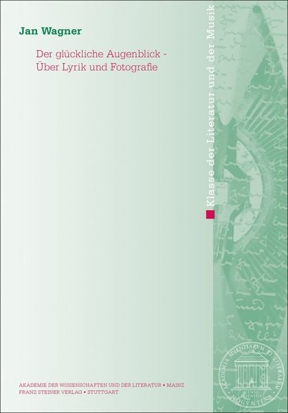 Produktbild: Der gl&uuml;ckliche Augenblick &ndash; &Uuml;ber Lyrik und Fotografie