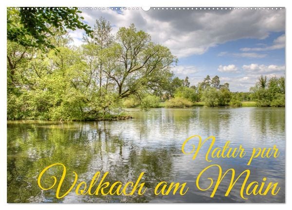 Natur pur - Volkach am Main (Wandkalender 2025 DIN A2 quer), CALVENDO Monatskalender