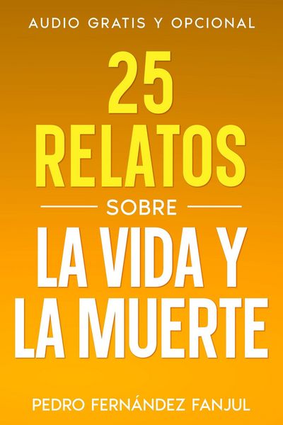 Produktbild: 25 Relatos sobre la Vida y la Muerte