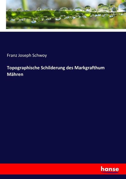 Produktbild: Topographische Schilderung des Markgrafthum M&auml;hren
