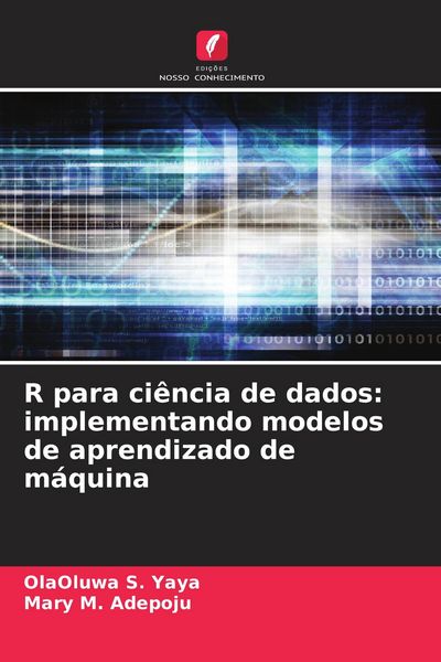 Produktbild: R para ci&ecirc;ncia de dados: implementando modelos de aprendizado de m&aacute;quina