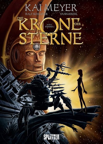 Die Krone der Sterne (Comic). Band 2 (von 3), Gebundene Ausgabe von Kai Meyer , Yann Krehl, Splitter-Verlag, 9783962194314