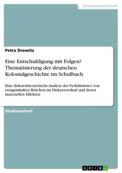 Produktbild: Eine Entschuldigung mit Folgen? Thematisierung der deutschen Kolonialgeschichte im Schulbuch